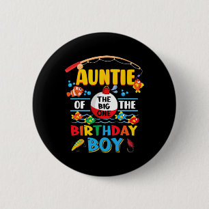 Badge Rond 5 Cm Tante Of The Big One Pêche 1er Anniversaire Ofish