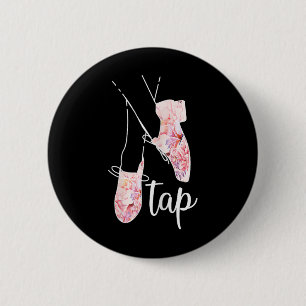 Badge Rond 5 Cm Tap Dance Lover Tap Danseuse Professeur de danse