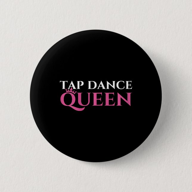 Badge Rond 5 Cm Tap Dance Queen - Tap Dancing Enthousiaste Tap Dan (Devant)