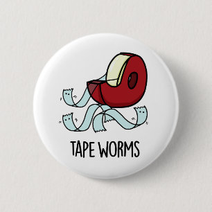 Badge Rond 5 Cm Tape Vers Drôles de Blagues de Ruban Adhésif