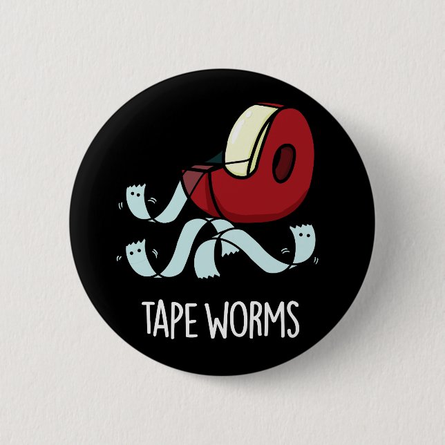 Badge Rond 5 Cm Tape Worms Drôle Sticky Tape Puns Dark BG (Devant)