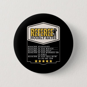 Badge Rond 5 Cm Tarifs horaires de l'arbitre Umpire drôle 