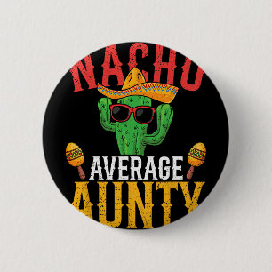 Badge Rond 5 Cm Tata moyenne Tante Cinco De Mayo Mignonne Fête Mex