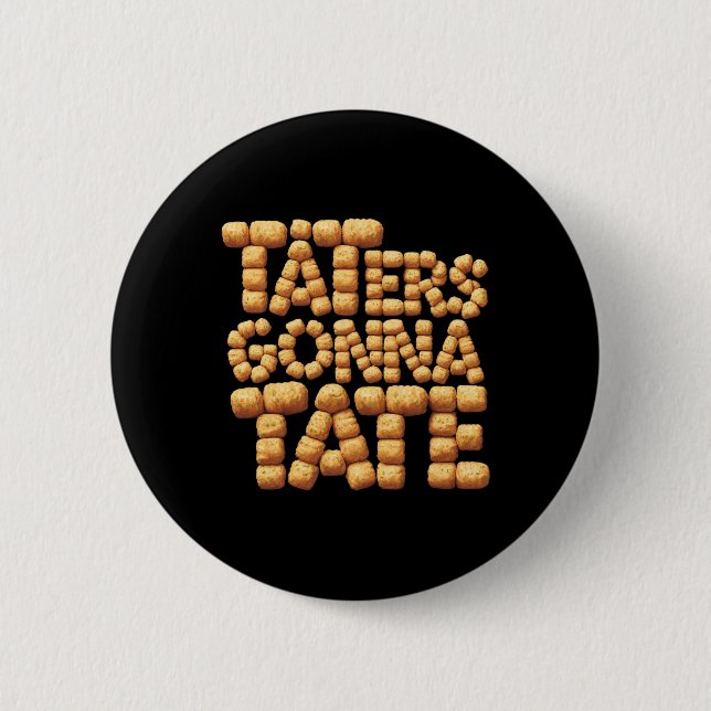 Badge Rond 5 Cm Taters Va Tate Funny Potato Tater Tot Foodie (Devant)