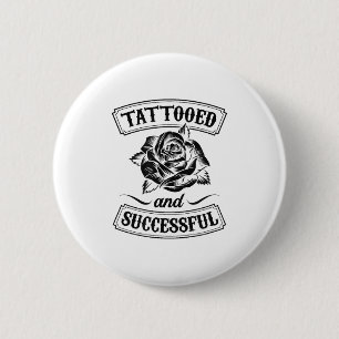 Badge Rond 5 Cm Tatoué et réussi Roses florales Tatouage drôle