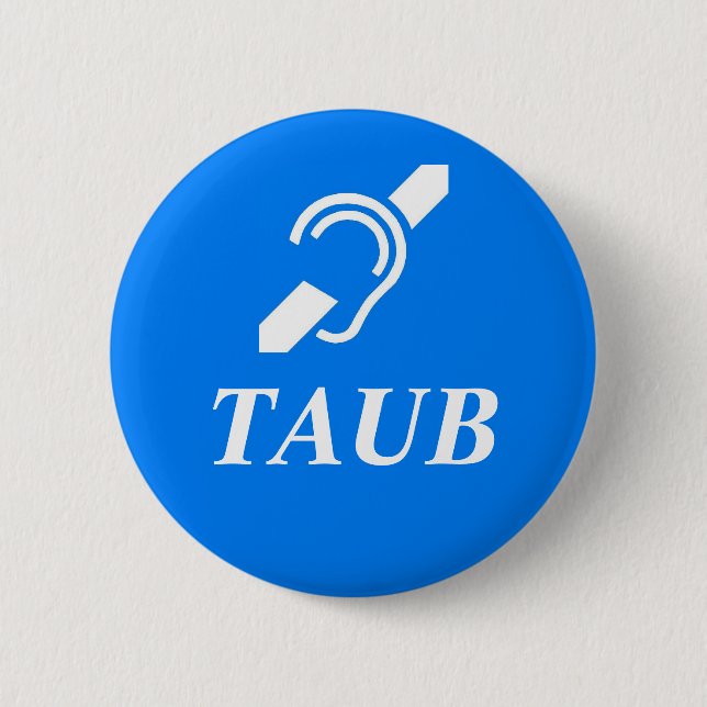 Badge Rond 5 Cm TAUB - Allemand - Sourd (Devant)