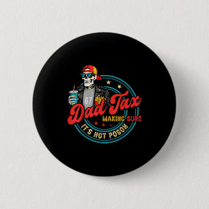 Badge Rond 5 Cm Taxe papa s'assurant que ce n'est pas du poison po