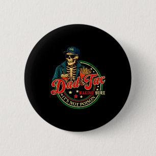 Badge Rond 5 Cm Taxe papa s'assurant que ce n'est pas un cadeau em