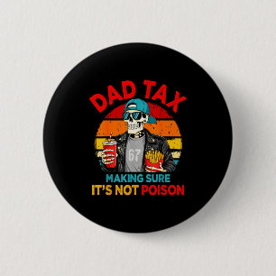 Badge Rond 5 Cm Taxe Papa S'assurer que ce n'est pas du poison pou