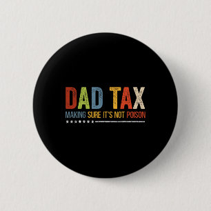 Badge Rond 5 Cm Taxer s'assurer que ce n'est pas du poison Fête de