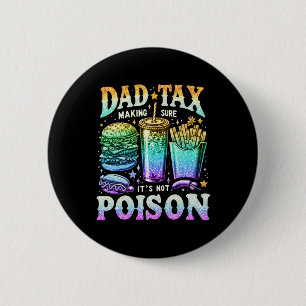 Badge Rond 5 Cm Taxes pour s'assurer que ce n'est pas du poison. F