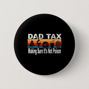 Badge Rond 5 Cm Taxes pour s'assurer que ce n'est pas du poison. F