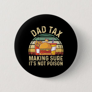 Badge Rond 5 Cm Taxes s'assurer que ce n'est pas du poison Fête de