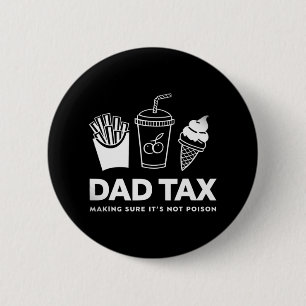 Badge Rond 5 Cm Taxes s'assurer que ce n'est pas du poison Fête de