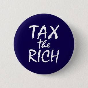 Badge Rond 5 Cm Taxes sur les riches