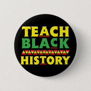 Badge Rond 5 Cm Teach Black History School Funny Black Teacher