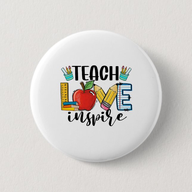 Badge Rond 5 Cm Teach Love Inspire Shirt Funny Ck To School Teache (Devant)