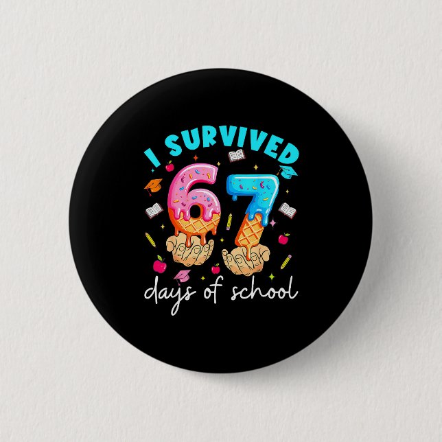 Badge Rond 5 Cm Teacher I Survived 67 Days Of School Funny Meme Ba (Devant)