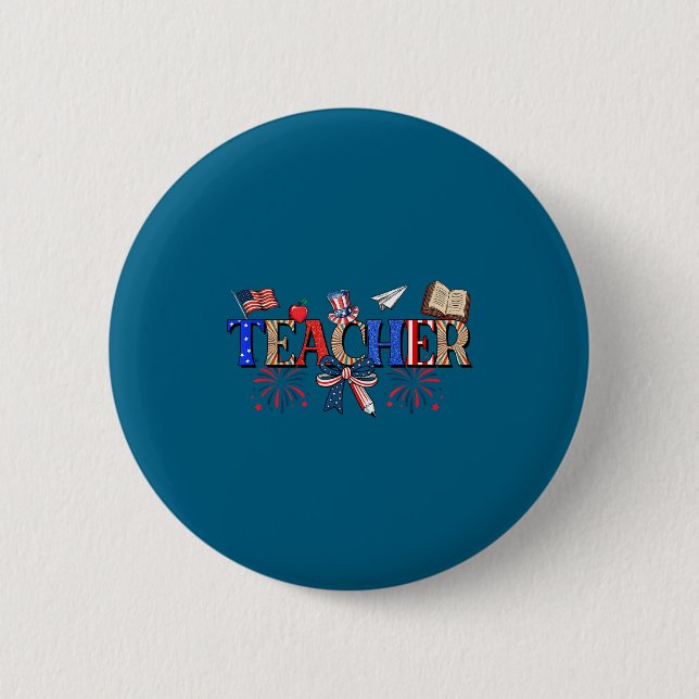 Badge Rond 5 Cm Teacher Patriotic 1776 Independence Day Design (Devant)