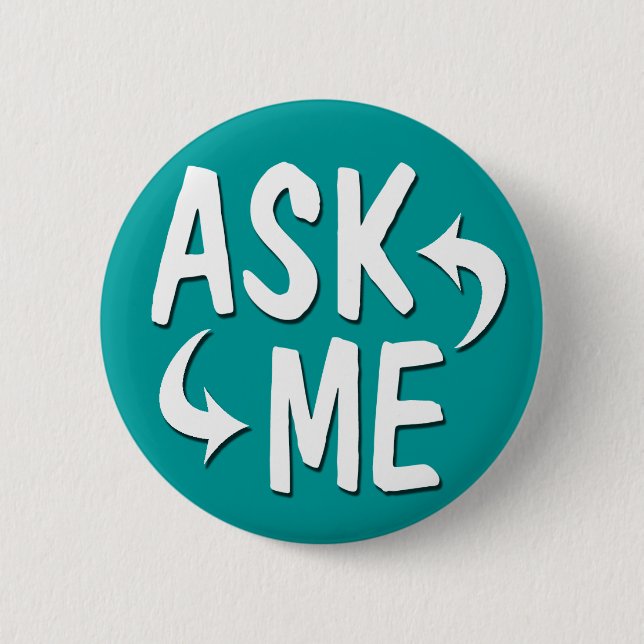 Badge Rond 5 Cm Teal me demandent de me boutonner (Devant)