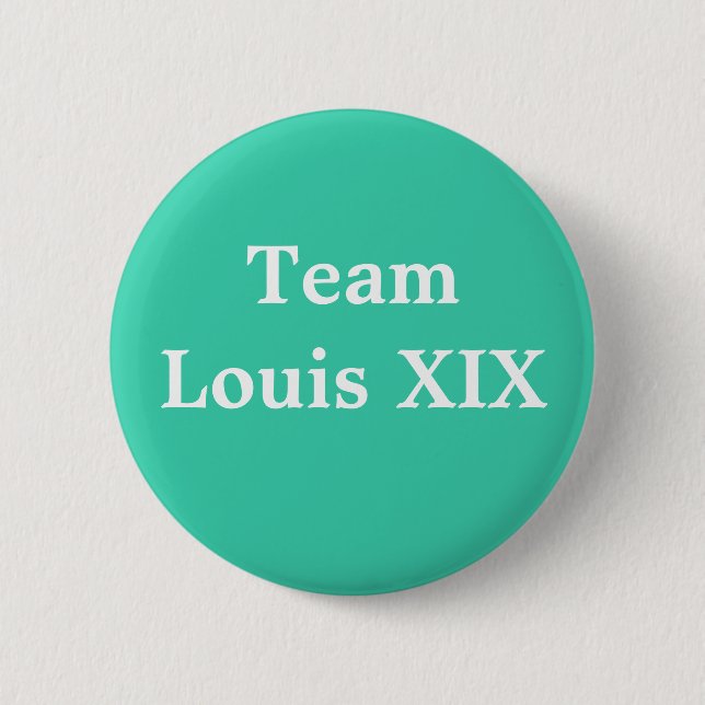 Badge Rond 5 Cm Team Louis XIX (Devant)