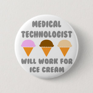 Badge Rond 5 Cm Tech Médicale ... Travaillera Pour La Crème De Gla