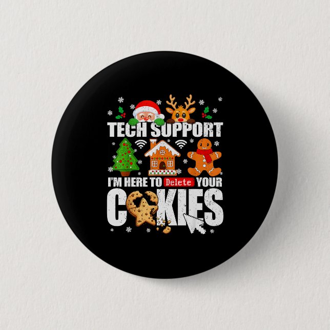 Badge Rond 5 Cm Tech Support Delete Your Cookies Men Ugly Christma (Devant)
