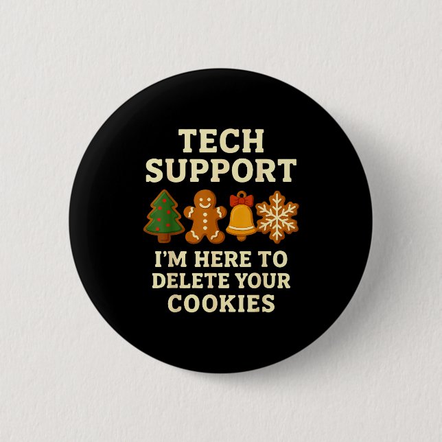 Badge Rond 5 Cm Tech Support Here To Delete Cookies Funny Christma (Devant)