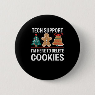 Badge Rond 5 Cm Tech Support Je suis ici pour supprimer vos cookie