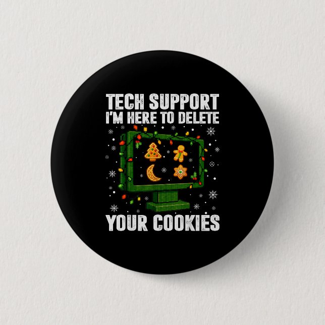 Badge Rond 5 Cm Tech Suprt Delete Your Cookies Men Ugly Christmas  (Devant)