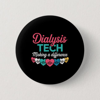 Badge Rond 5 Cm Technicien de dialyse faisant une différence Cœur 