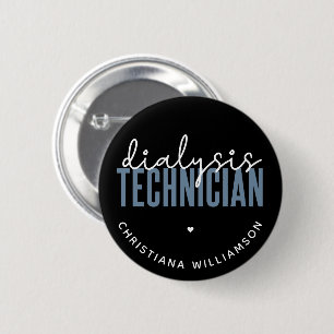 Badge Rond 5 Cm Technicien de dialyse personnalisé Cadeaux techn