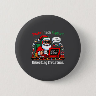 Badge Rond 5 Cm Technicien de soutien du Père Noël drôle redémarra