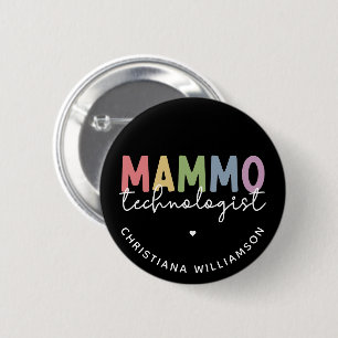 Badge Rond 5 Cm Technologue Mammographie sur mesure
