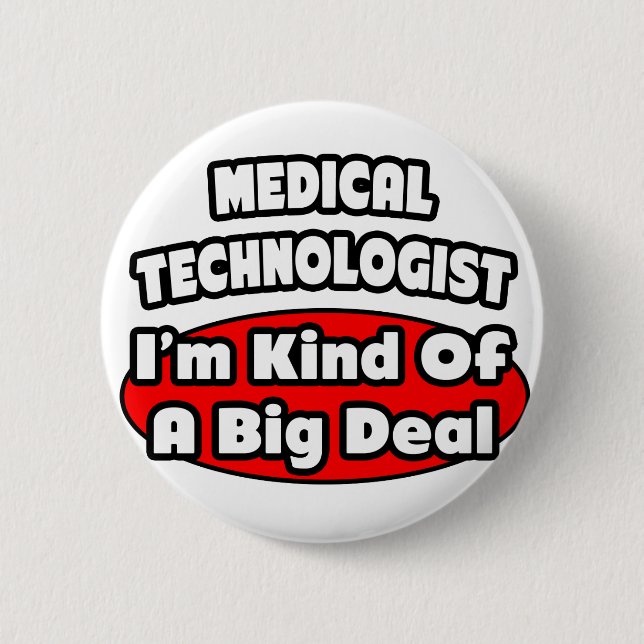 Badge Rond 5 Cm Technologue Médicale...Big Deal (Devant)
