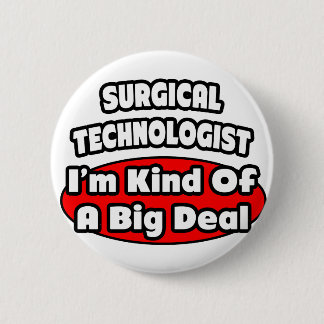 Badge Rond 5 Cm Technologues chirurgicaux ..Big Deal