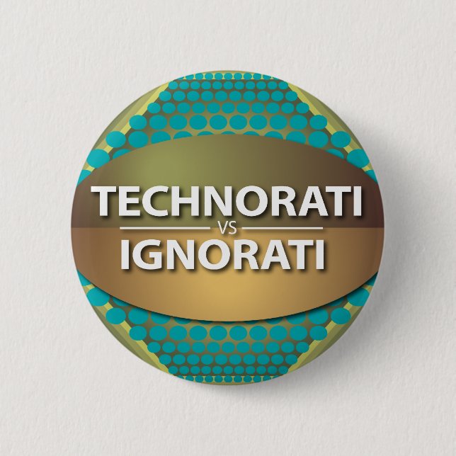 Badge Rond 5 Cm Technorati vs Ignorati (Devant)