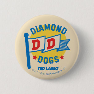 Badge Rond 5 Cm Ted Lasso   Diamond Dogs Pennant Graphic