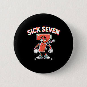 Badge Rond 5 Cm Tee Sick Seven Memes Six Seven Drôle de jeu de mot
