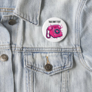 Badge Rond 5 Cm Téléphone à cadran scintillant rose "Parler, pas t