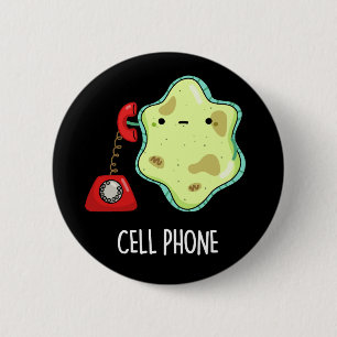 Badge Rond 5 Cm Téléphone cellulaire drôle Biologie Science Pun Da