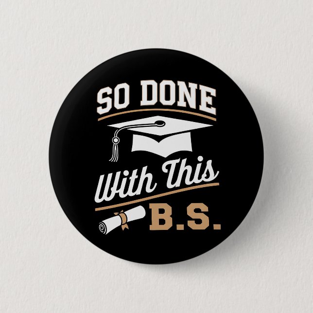 Badge Rond 5 Cm Tellement fini avec cette licence de BS Promotion (Devant)