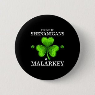 Badge Rond 5 Cm Tendance aux bêtises et trèfles amusants malarkey