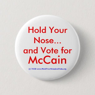 Badge Rond 5 Cm Tenez votre nez… et votez pour, McCain