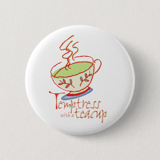 Badge Rond 5 Cm Tentatatrice avec un bouton de tasse de thé