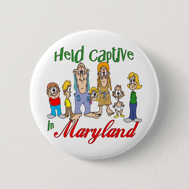 Badge Rond 5 Cm Tenu captif dans le Maryland (Devant)
