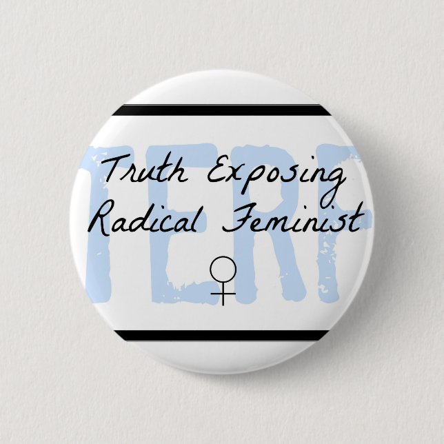 Badge Rond 5 Cm TERF - Vérité exposant le féministe radical (Devant)