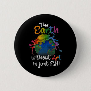 Badge Rond 5 Cm Terre vintage Sans Art Est Juste Eh Planète Art Ea
