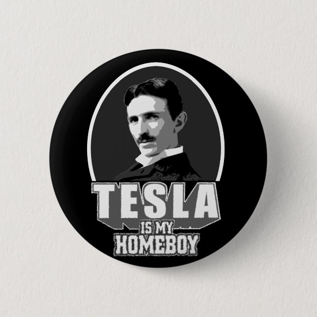 Badge Rond 5 Cm Tesla est mon Homeboy (Devant)