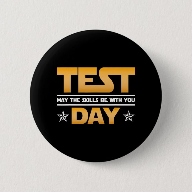 Badge Rond 5 Cm Test Jour - Que Les Compétences Soient Avec Vous À (Devant)